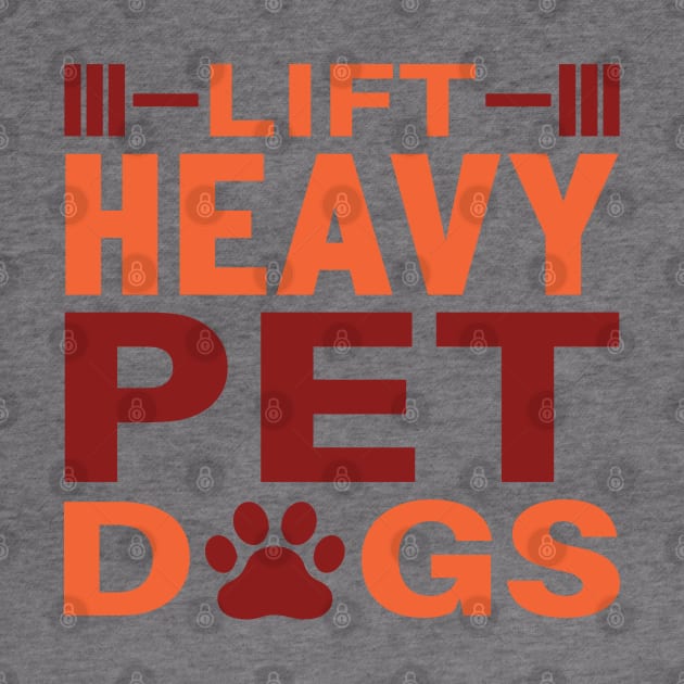 Lift Heavy Pet Dog by Weekend Warriors 